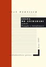 E-kniha Cesta do Ašchabadu neboli Pumpke a dalajlámové - Ivan Wernisch