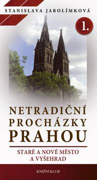 E-kniha Netradiční procházky Prahou I - Stanislava Jarolímková