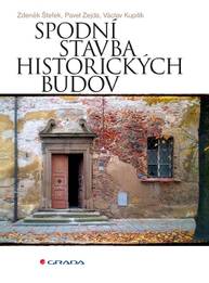 E-kniha Spodní stavba historických budov - Václav Kupilík, Zdeněk Štefek, Pavel Zejda