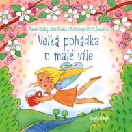 E-kniha Velká pohádka o malé víle - Vlasta Švejdová, Marek Hladký, Jitka Hladká