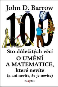 E-kniha Sto důležitých věcí o umění a matematice, které nevíte (a ani nevíte, že je nevíte) - John D. Barrow