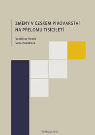 E-kniha Změny v českém pivovarství na přelomu tisíciletí - Vratislav Kozák, Věra Kozáková