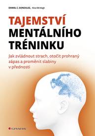 E-kniha Tajemství mentálního tréninku - Daniel C. Gonzalez