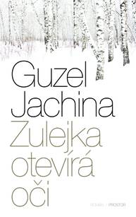 E-kniha Zulejka otevírá oči - Guzel Jachina