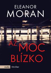 E-kniha Až moc blízko - Eleanor Moran