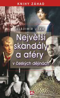 E-kniha Největší skandály a aféry v českých dějinách - Vladimír Liška