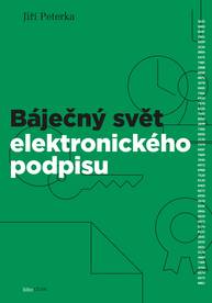 E-kniha Báječný svět elektronického podpisu - Jiří Peterka