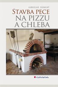 E-kniha Stavba pece na pizzu a chleba - Jaroslav Závacký