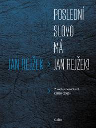 E-kniha Poslední slovo má Jan Rejžek! - Jan Rejžek