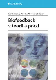 E-kniha Biofeedback v teorii a praxi - Radek Ptáček, kolektiv a, Miroslav Novotný