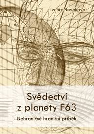 E-kniha Svědectví z planety F63 - Ivana Nováková (*1987)