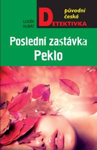 E-kniha Poslední zastávka Peklo - Luděk Kubát