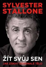 E-kniha Sylvester Stallone: žít svůj sen - Sylvester Stallone