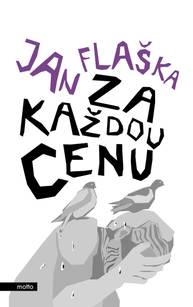 E-kniha Za každou cenu - Jan Flaška