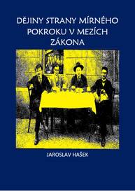 E-kniha Dějiny strany mírného pokroku v mezích zákona - Jaroslav Hašek