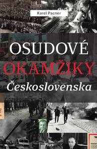 E-kniha Osudové okamžiky Československa - Karel Pacner