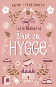 E-kniha Život zn. Hygge - Rosie Blakeová