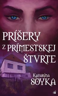 E-kniha Príšery z prímestskej štvrte - Katarína Soyka