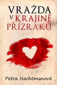 E-kniha Vražda v krajině přízraků - Petra Nachtmanová