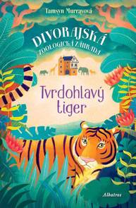 E-kniha Tvrdohlavý tiger - Tamsyn Murrayová