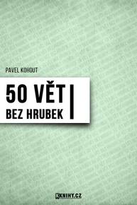 E-kniha 50 vět bez hrubek I. - bc. Pavel Kohout