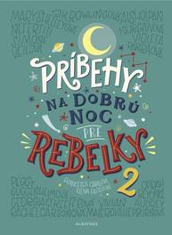 E-kniha Príbehy na dobrú noc pre rebelky 2 - Francesca Cavallo, Elena Favilli