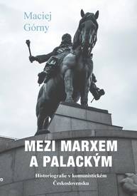 E-kniha Mezi Marxem a Palackým - Maciej Górny