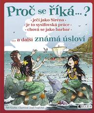 E-kniha Proč se říká… ? Ječí jako Siréna… a další známá úsloví - Petr Kostka