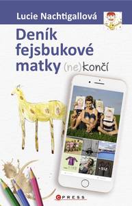 E-kniha Deník fejsbukové matky (ne)končí - Lucie Nachtigalová