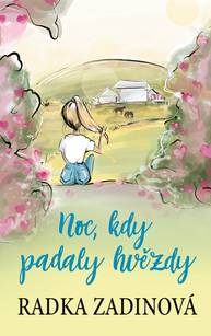 E-kniha Noc, kdy padaly hvězdy - Radka Zadinová