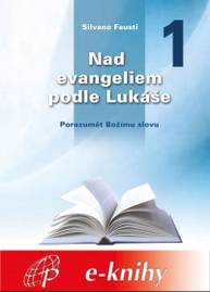 E-kniha Nad evangeliem podle Lukáše - 1. díl - Silvano Fausti