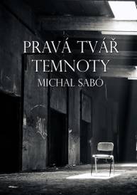 E-kniha Pravá tvář temnoty - Michal Sabó