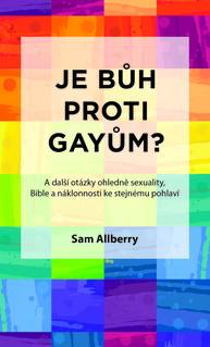 E-kniha Je Bůh proti gayům? - Sam Allberry