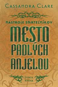 E-kniha Mesto padlých anjelov - Nástroje smrteľníkov (štvrtá kniha) - Cassandra Clare