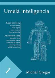 E-kniha Umelá inteligencia 1 - PhD., Ing. Michal Gregor