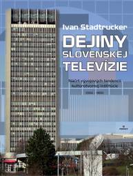 E-kniha Dejiny slovenskej televízie - Ivan Stadtrucker