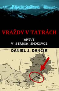 E-kniha Vraždy v Tatrách: Mŕtvi v Starom Smokovci - Daniel J. Dančík