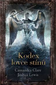 E-kniha Kodex lovce stínů - Joshua Lewis, Cassandra Clare