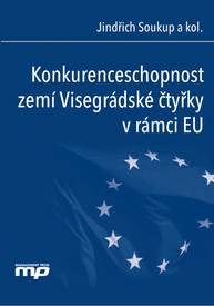 E-kniha Konkurenceschopnost zemí Visegrádské čtyřky v rámci EU - Jindřich Soukup