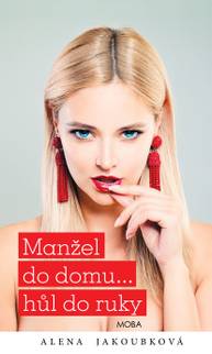 E-kniha Manžel do domu… hůl do ruky - Alena Jakoubková