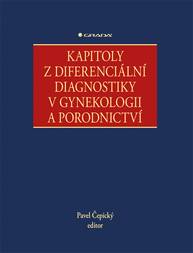 E-kniha Kapitoly z diferenciální diagnostiky v gynekologii a porodnictví - kolektiv a, Pavel Čepický