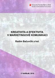 E-kniha Kreativita a efektivita v marketingové komunikaci - Radim Bačuvčík, a kol.