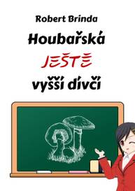 E-kniha Houbařská ještě vyšší dívčí - Robert Brinda