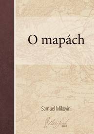 E-kniha O mapách - Samuel Mikovíni