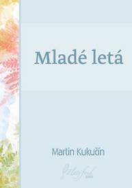 E-kniha Mladé letá - Martin Kukučín