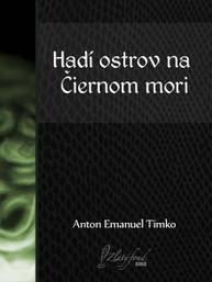 E-kniha Hadí ostrov na Čiernom mori - Anton Emanuel Timko