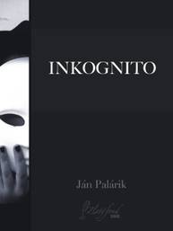 E-kniha Inkognito - Ján Palárik