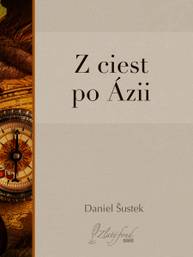 E-kniha Z ciest po Ázii - Daniel Šustek