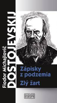 E-kniha Zápisky z podzemia, Zlý žart - Fjodor Michajlovič Dostojevskij