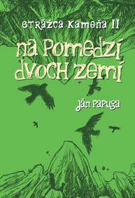 E-kniha Na pomedzí dvoch zemí - Ján Papuga